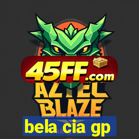 bela cia gp